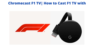 F1 TV Chromecast On Your TV