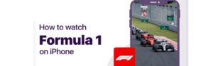 How to watch Formula 1 on IOS Devices in 2023