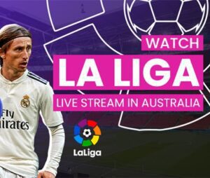 How to watch La Liga in Australia 2023