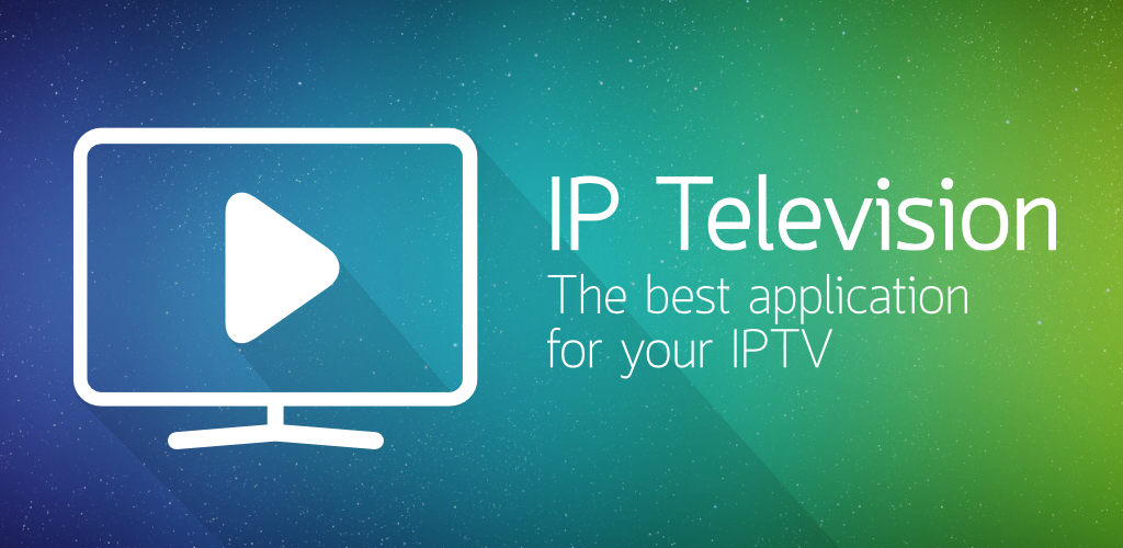 IPTV on IP Television App
